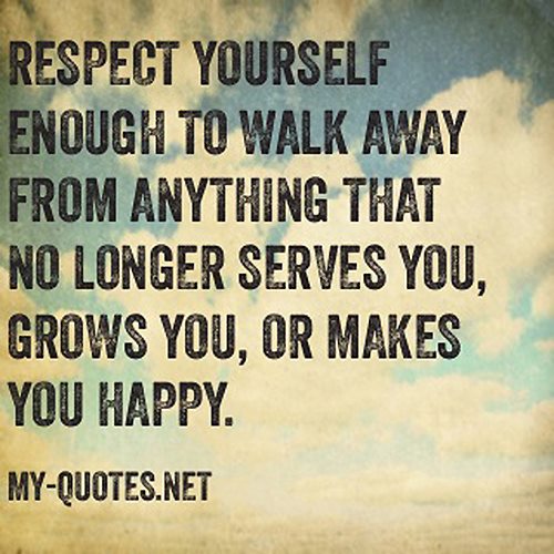 Respect-yourself-enough-to-walk-away.jpg