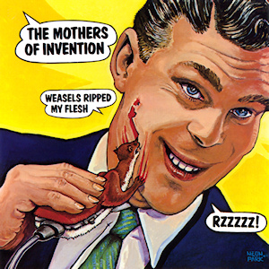 AlbumArt-Mothers_of_Invention-Weasels_Ripped_My_Flesh_%281970%29.jpg