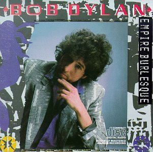 Bob_Dylan_Empire_Burlesque.jpg