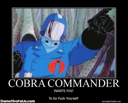 cobra-commander-demotivationalmoral-poster-fuck-off1.jpg