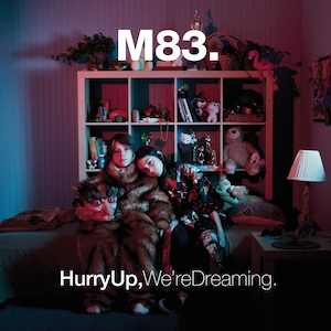 M83-Hurry-Up-Were-Dreaming.jpg
